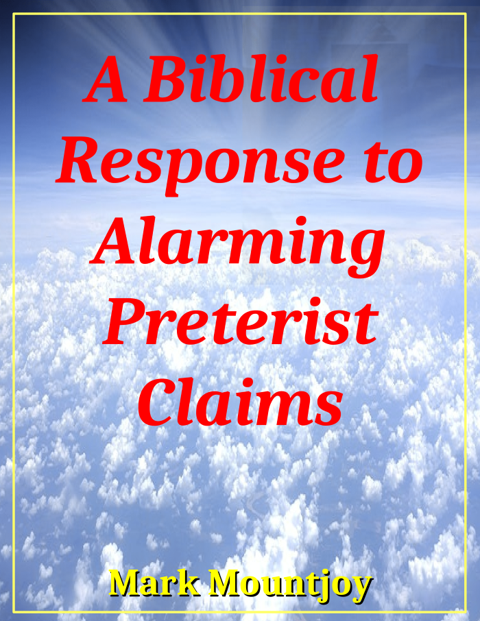 A Biblical Response to Alarming Preterist Claims True Christian Press.org