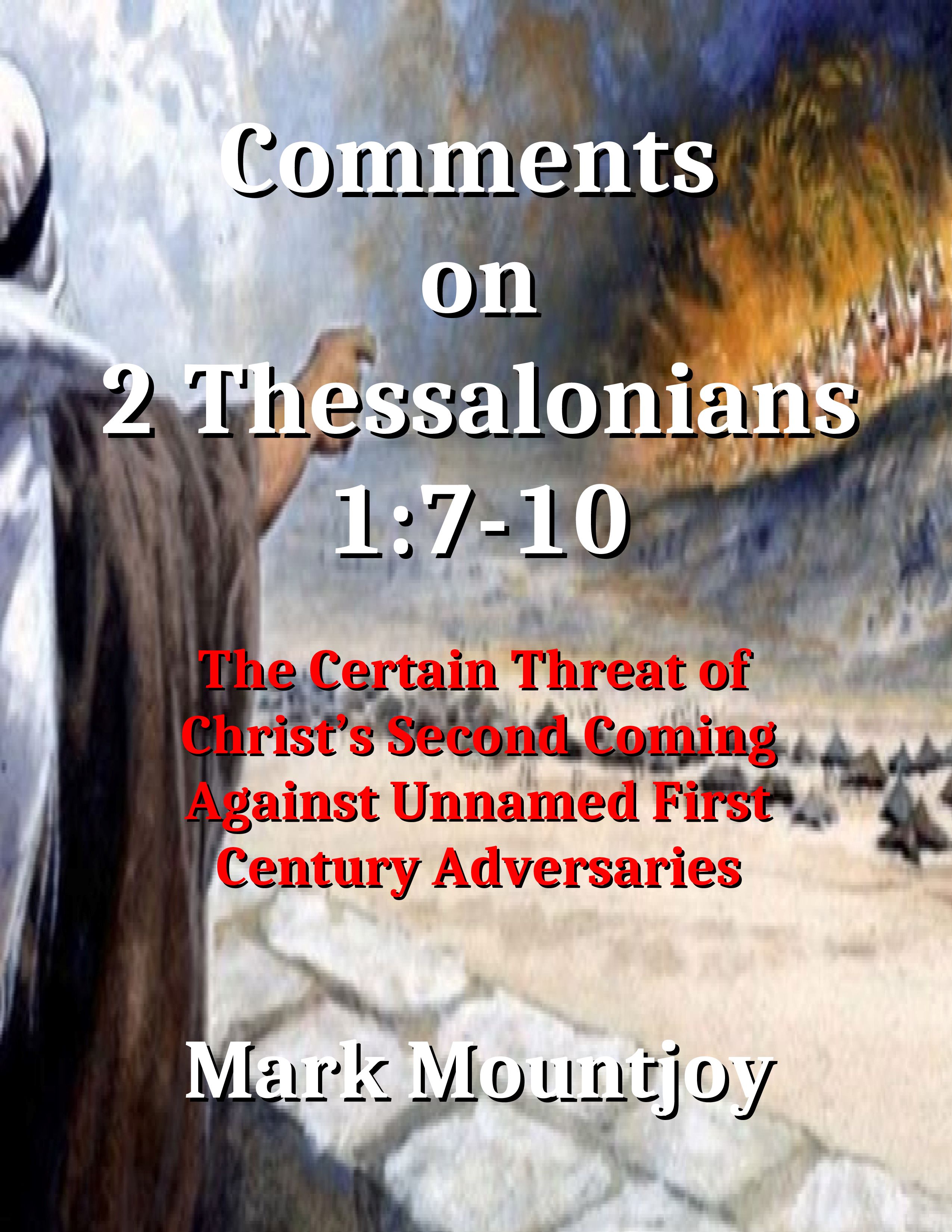 Comments on 2 Thessalonians 1 7 10 True Christian Press 2024