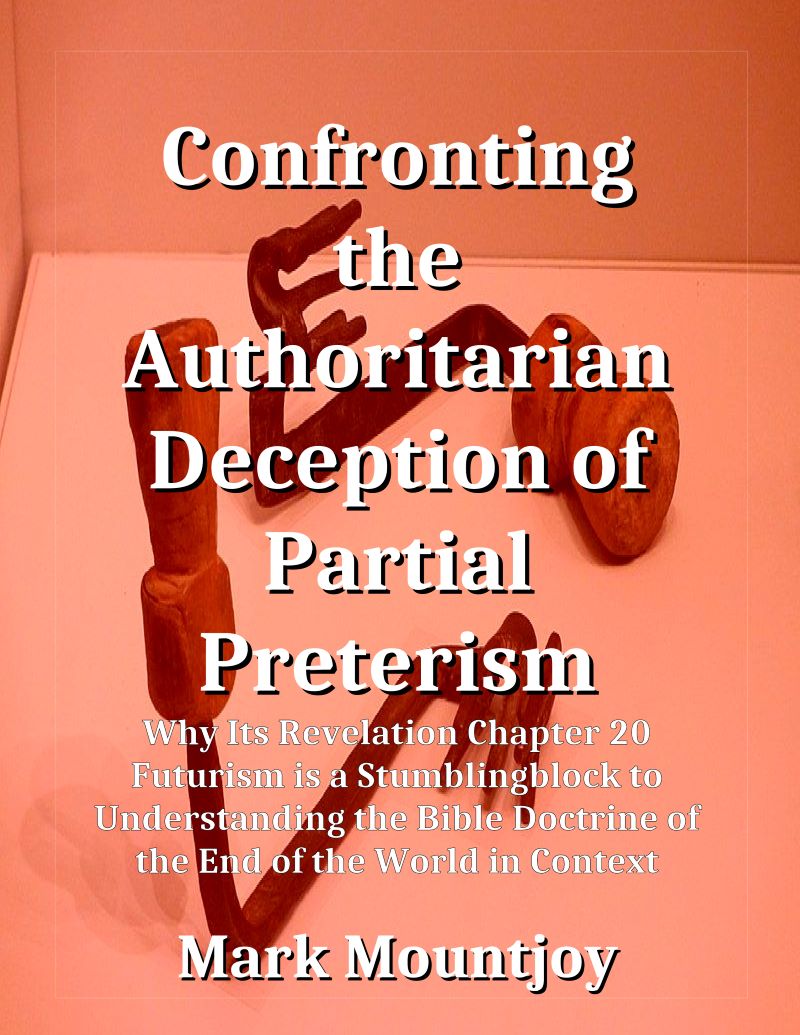 Confronting the Authoritarian Deception of Partial Preterism