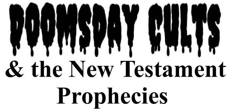 Doomsday Cults and the New Testament Prophecy Banner