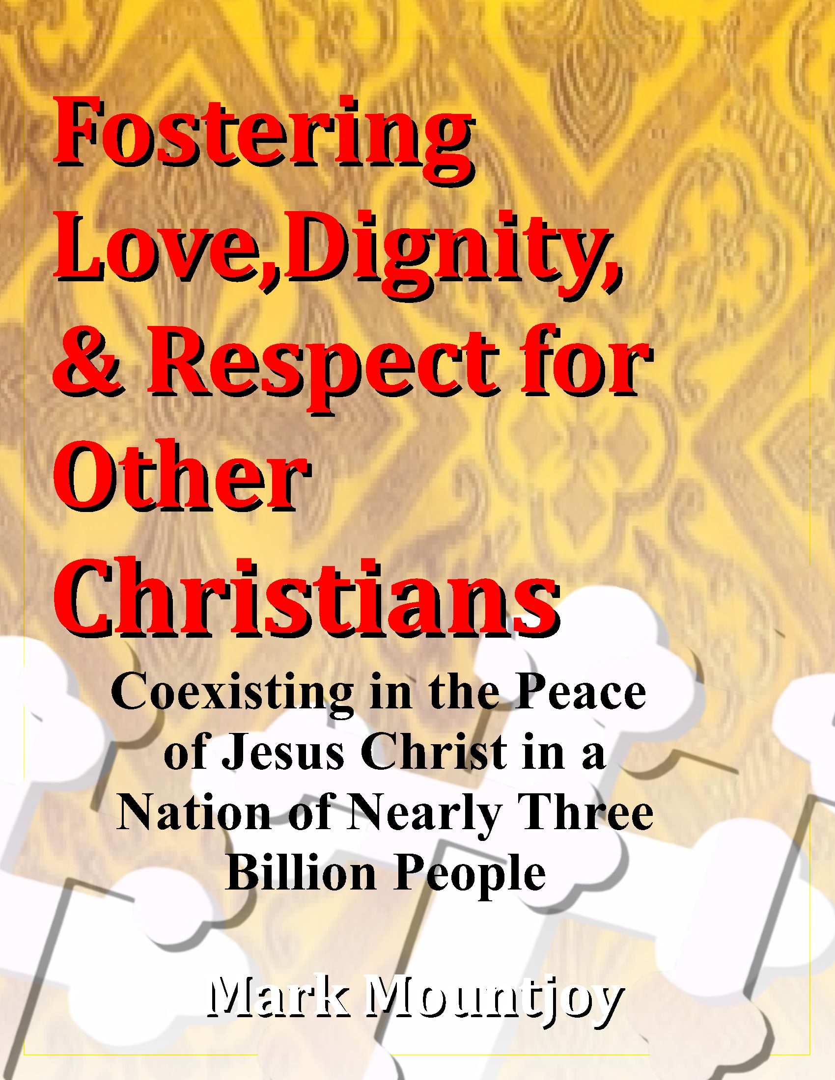 Fostering Love Dignity Respect for Other Christians 2024 by True Christian Press