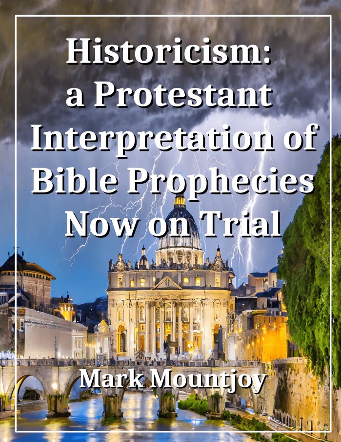 Historicism a Protestant Interpretation of Bible Prophecies on Trial