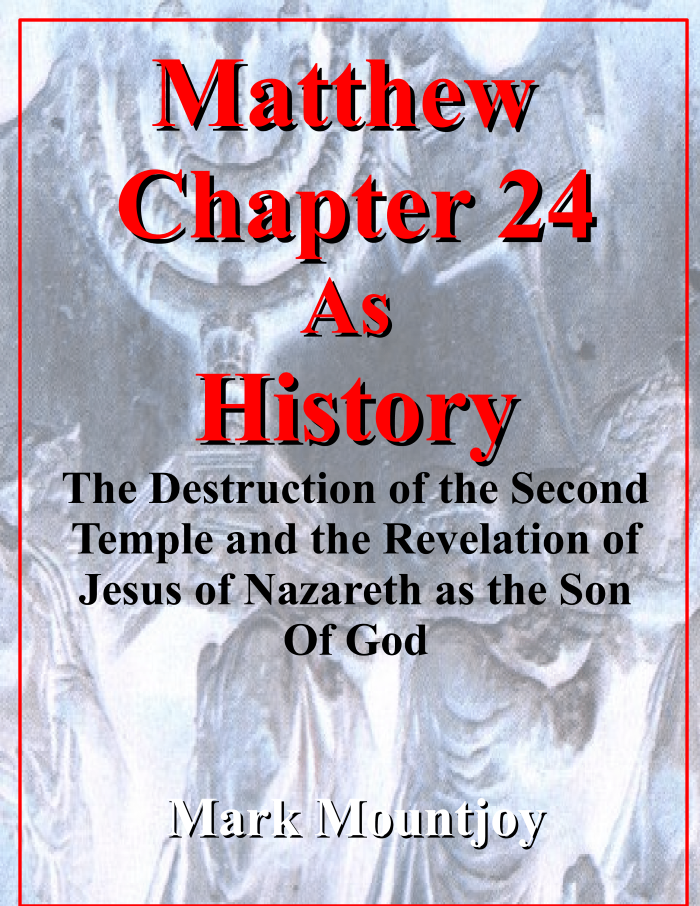 Matthew 24 Chapter 24 as HIstory Atavist Bible Church.org