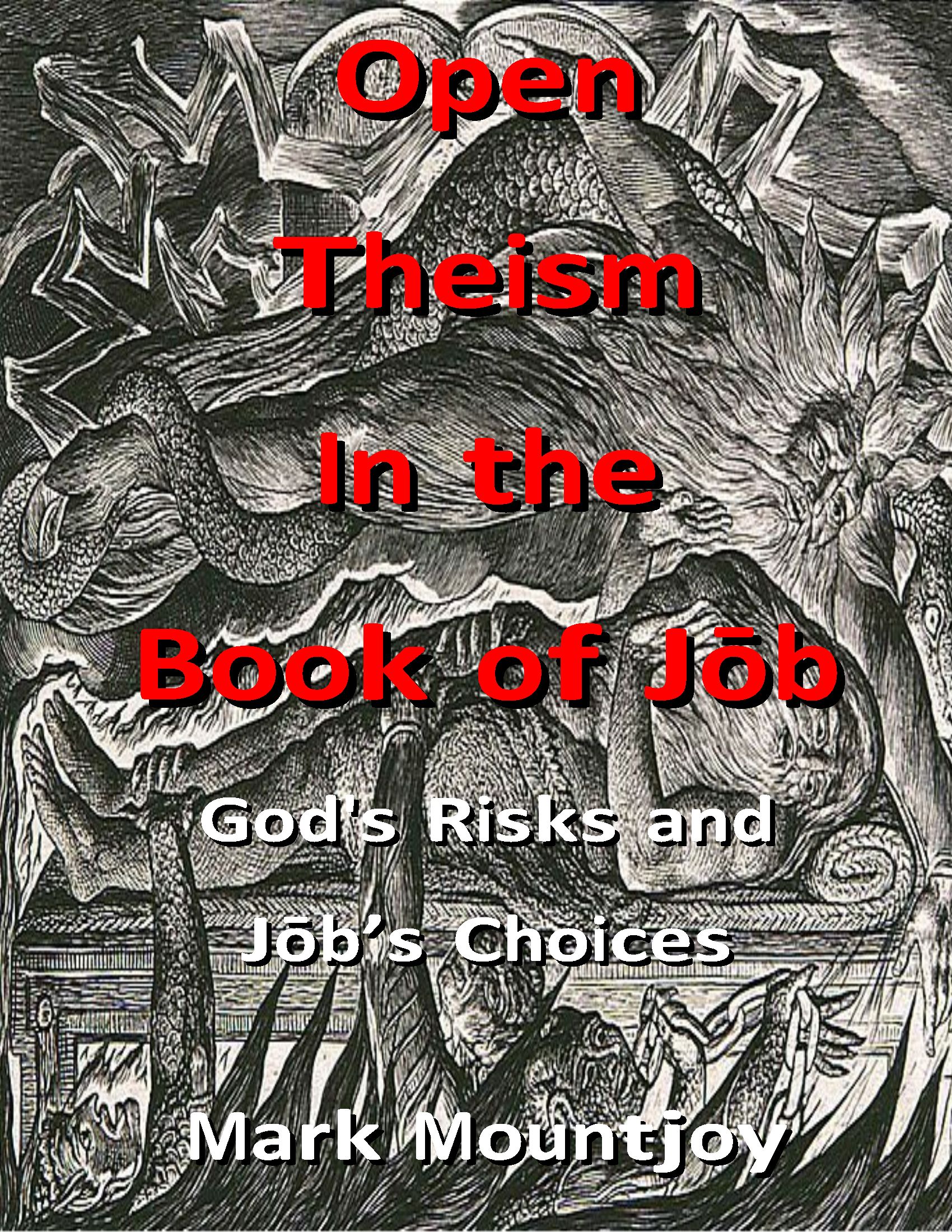 Open Theism in the Book of Job TRUE CHRISTIAN PRESS