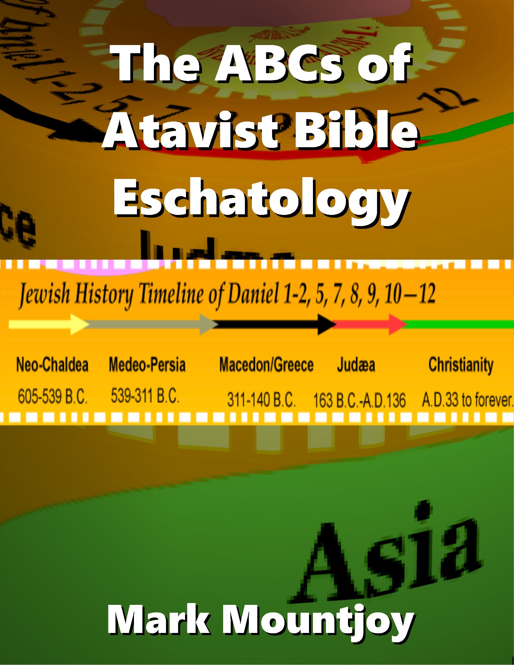 The ABCs of Atavist Eschatology True Christian Press