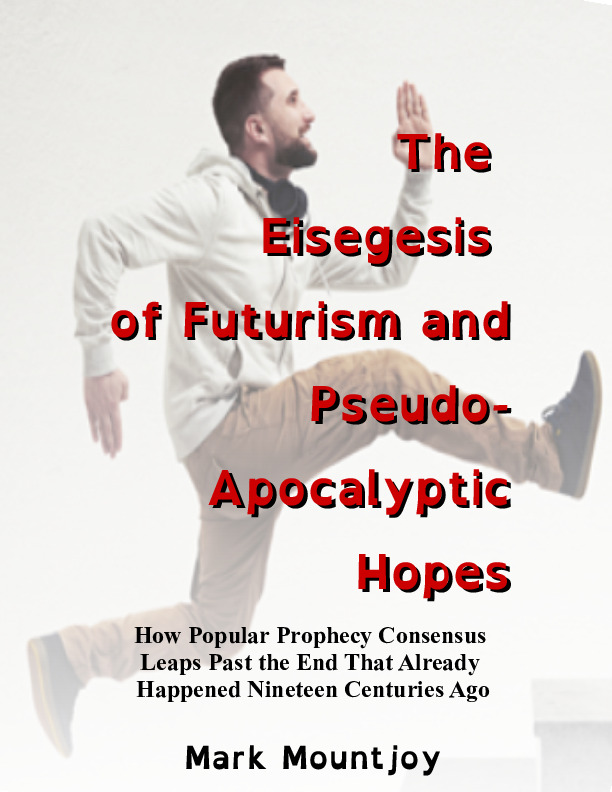 The Eisegesis of Futurism and Pseudo Apocalyptic Hopes 2