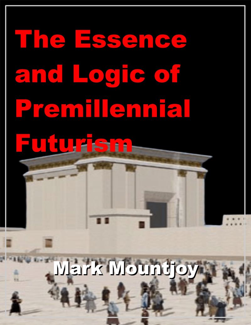 The Essence of Premillennial Futurism True Christian Press Spring 2024