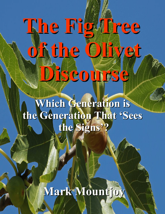 The Fig Tree of the Olivet Discourse True Christian Press TCP3897 12 11 24 2023