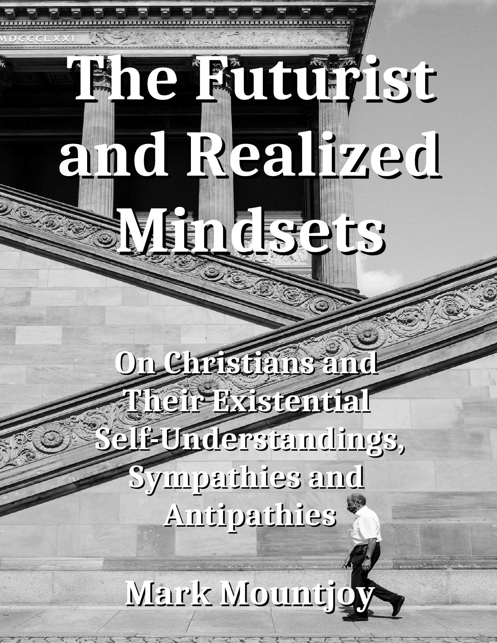 The Futurist and Realized Mindsets