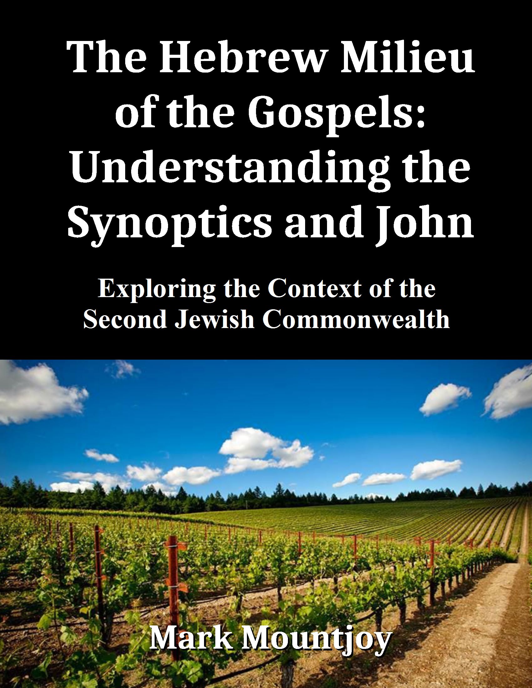 The Hebrew Milieu of the Synoptics and John True Christian Pressjpg