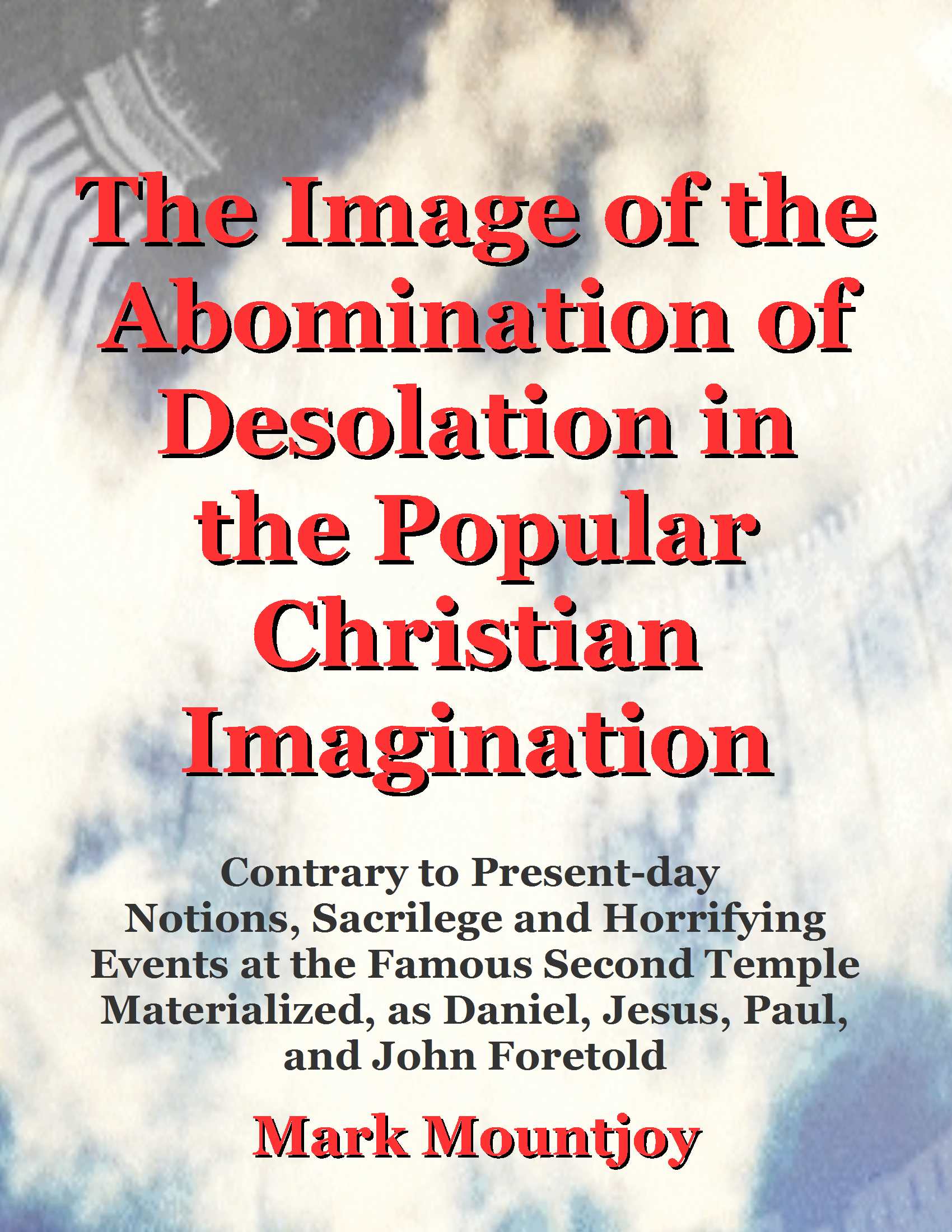 The Image of the Abomination of Desolation in the Popular Christian Imagination June 2025