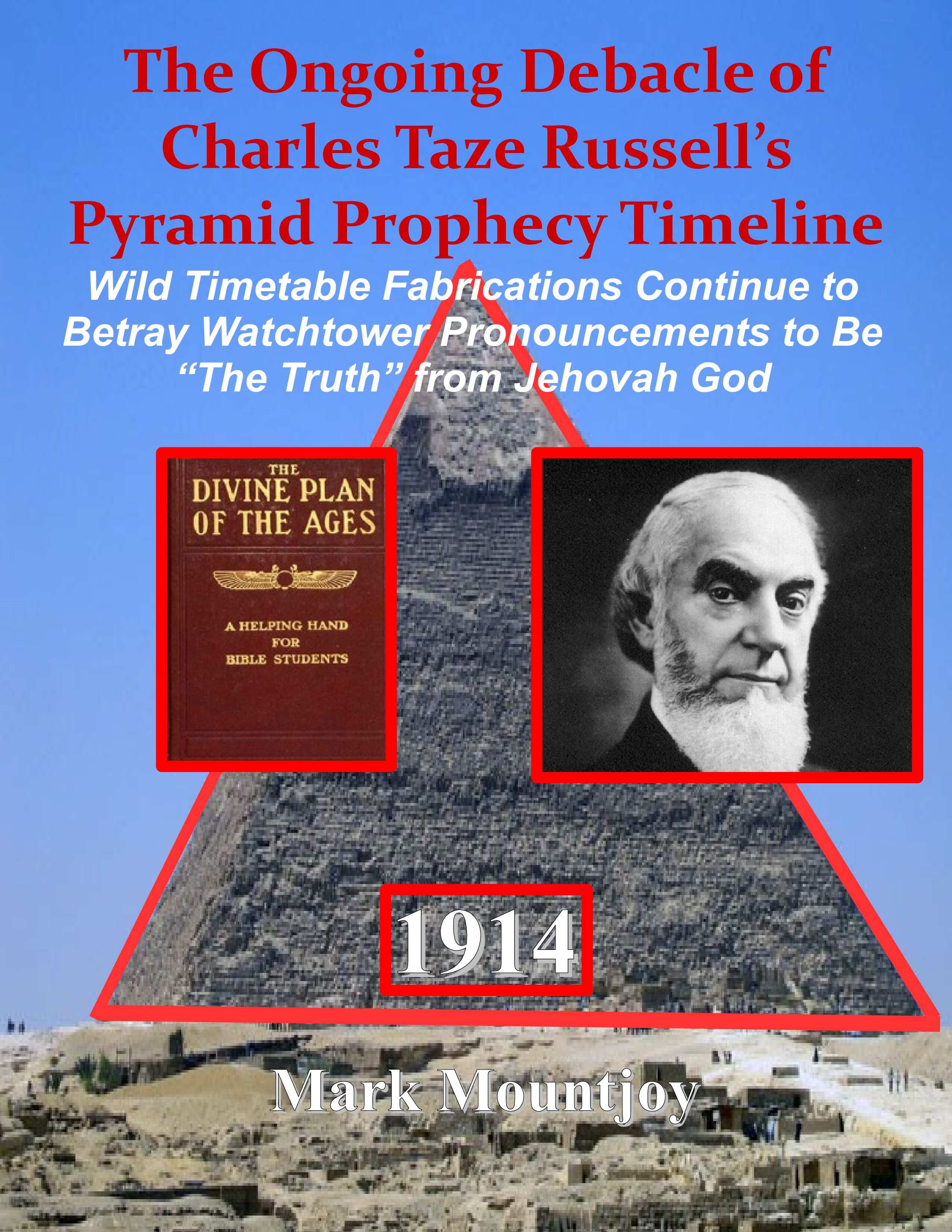 The Ongoing Debacle of Charles Taze Russells Pyramid Prophecy Timeline 1