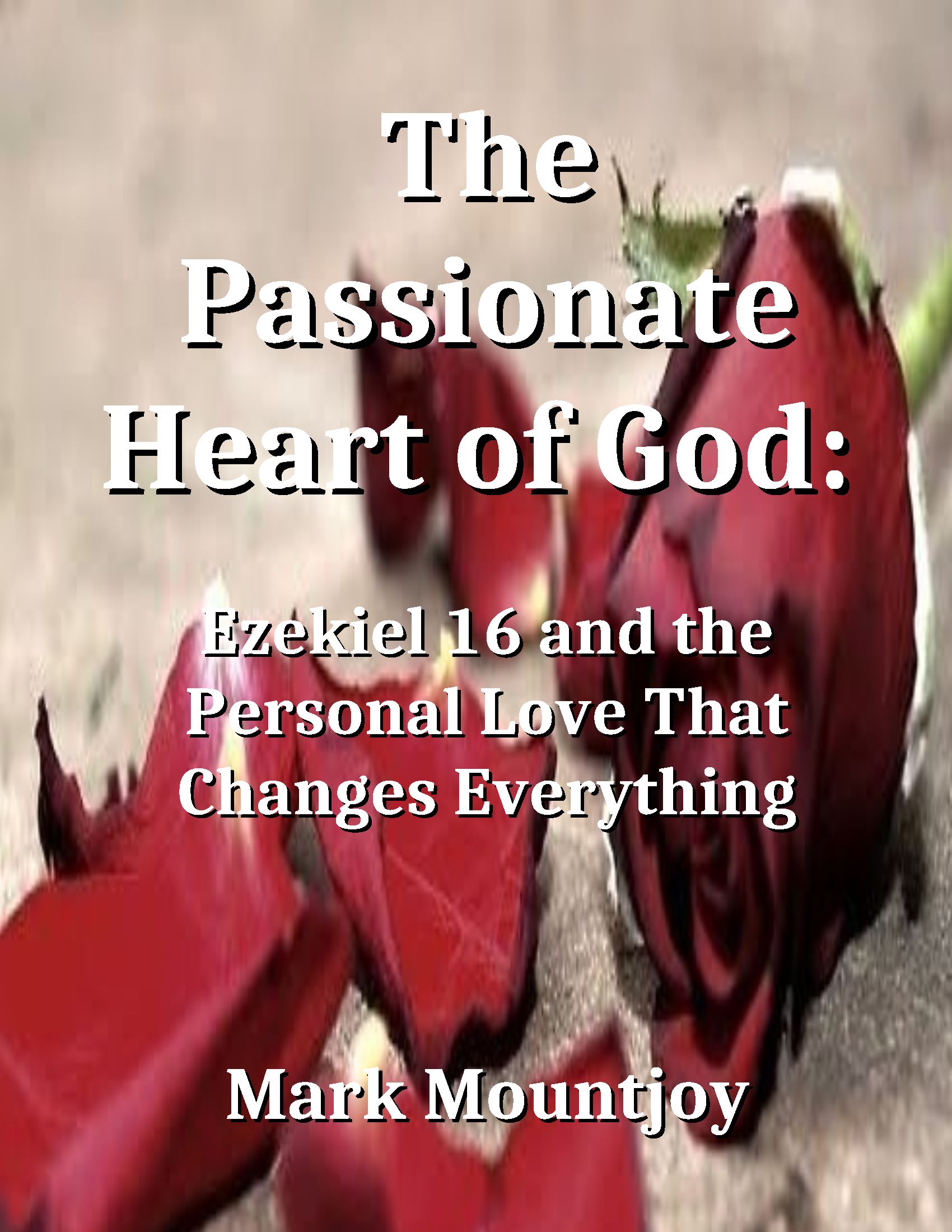 The Passionate Heart of God