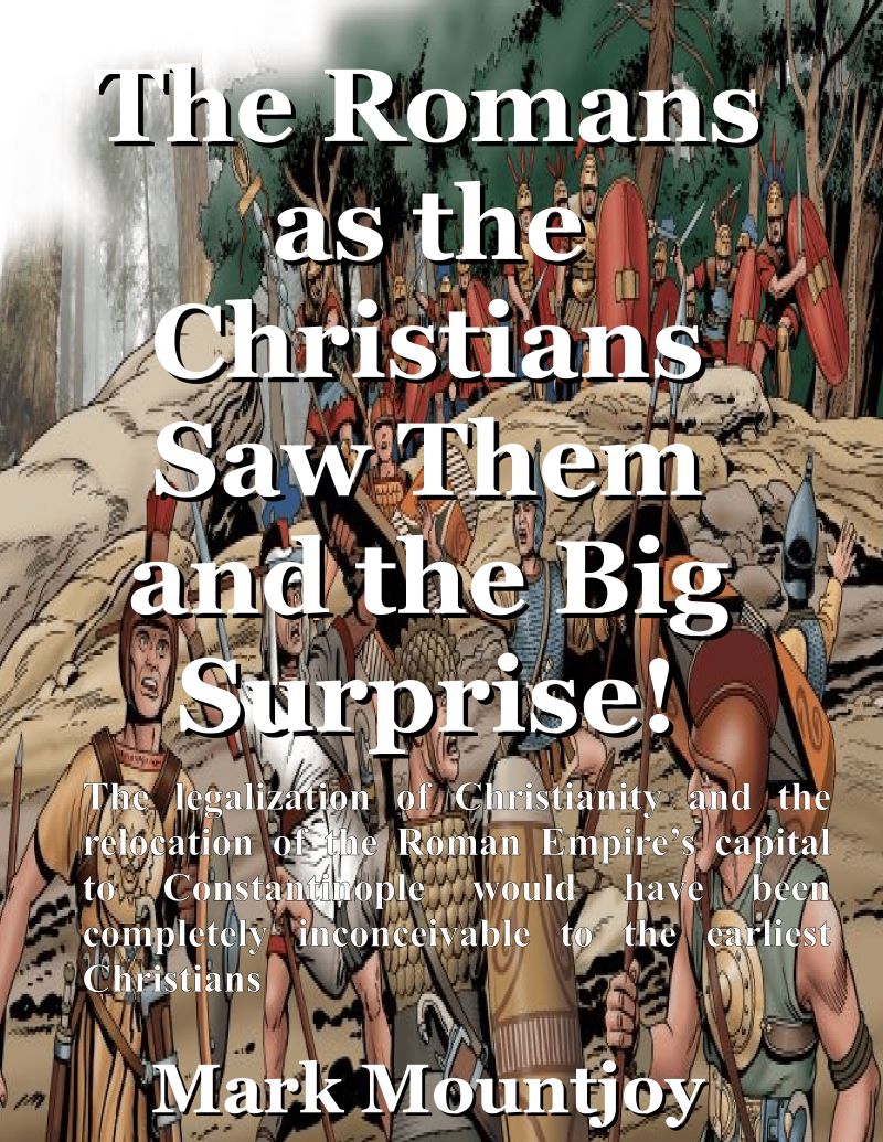 The Romans As the Christians Saw Them and the Big Surprise