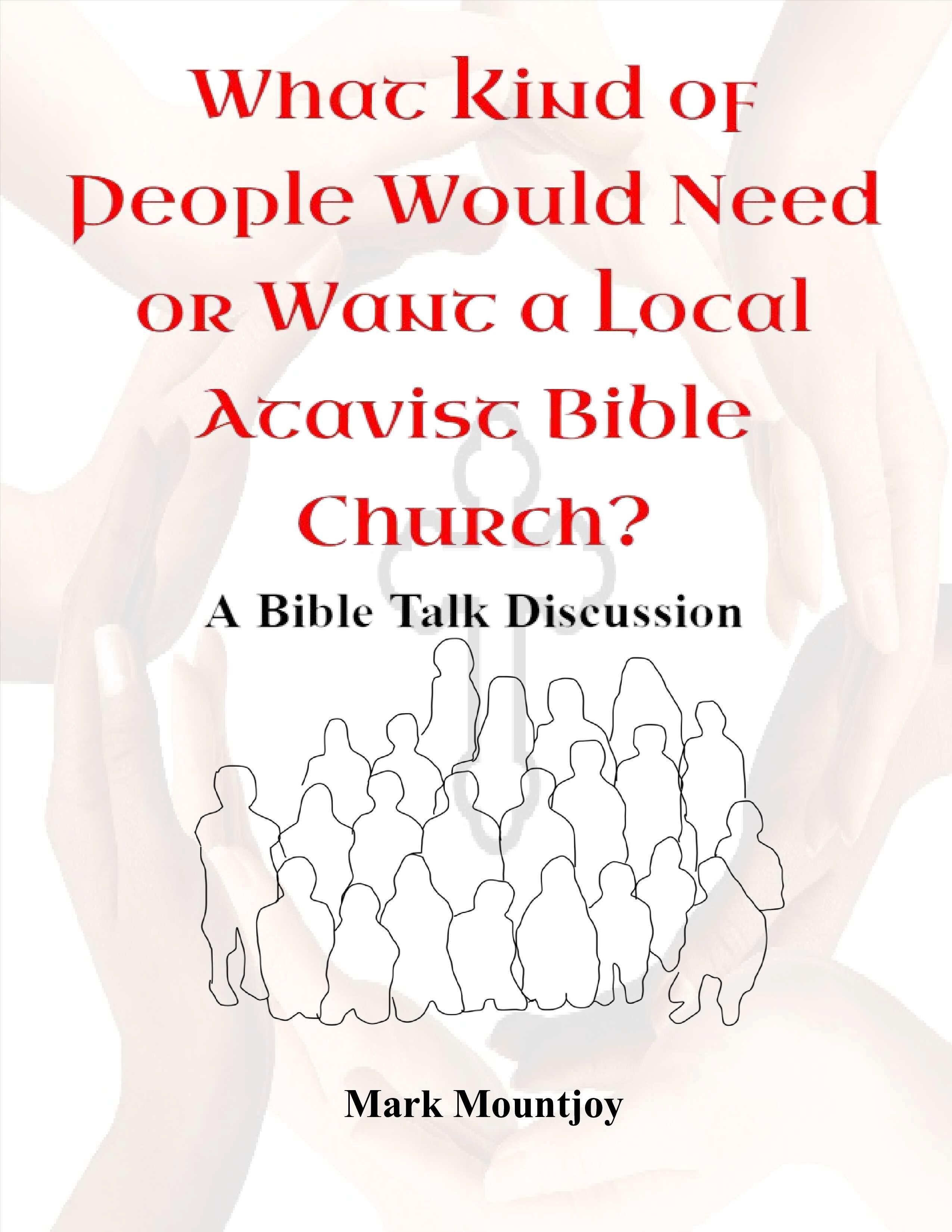 What Kind of Peeople Would Need or Want an Atavist Bible Church BEST